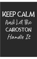 Keep Calm And Let The Cairoston Handle It