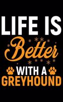 Life Is Better With A Greyhound