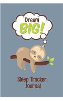 Dream Big! Sleep Tracker Journal