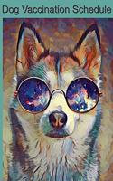 Dog Vaccination Schedule