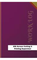 Silk Screen Cutting & Printing Supervisor Work Log