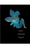 Fairy Composition Notebook: Garden Lights Meadows Wand Dust School Home Office Student Teacher - 100 Page - Wide Ruled - 7.44" x 9.69"