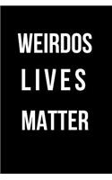 Weirdos Lives Matter