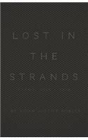 Lost in the Strands