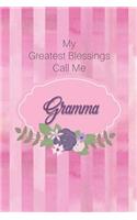 My Greatest Blessings Call Me Gramma: Personalized Grandmother Journal with Her Special Nickname