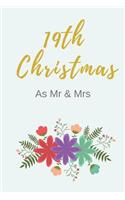 19th Christmas as MR & Mrs