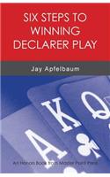 Six Steps to Winning Declarer Play