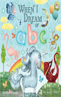 When I Dream of ABC: (Padded Board Books)