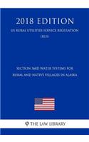 Section 360d Water Systems for Rural and Native Villages in Alaska (Us Rural Utilities Service Regulation) (Rus) (2018 Edition)
