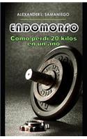 Endomorfo, C�mo Perd� 20 Kilos En Un A�o