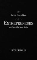 Little Black Book for Entrepreneurs and Those Who Want to Be