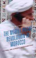 Mobile Phone Revolution in Morocco: Cultural and Economic Transformations