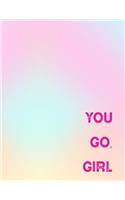 You Go, Girl.: Stunning Holographic Space White Pink Lined Composition Notebook. Stars and Sky Dream Paper Pad Journal of 120 Pages, 8.5 By11 Inches.