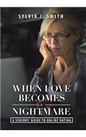 When Love Becomes a Nightmare