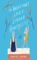Brilliant Life of Eudora Honeysett Lib/E