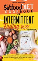 SIRTFOOD DIET COOKBOOK or INTERMITTENT FASTING 16/8 ?