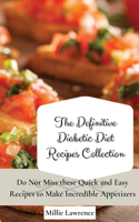 The Definitive Diabetic Diet Recipes Collection