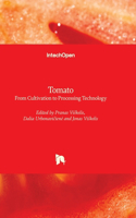 Tomato: From Cultivation to Processing Technology
