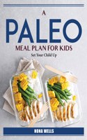 A Paleo Meal Plan For Kids