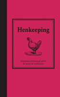 Henkeeping: Inspiration and Practical Advice for Would-be Smallholders(Smallholding)