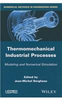 Thermomechanical Industrial Processes