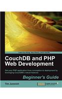 Couchdb and PHP Web Development Beginner's Guide