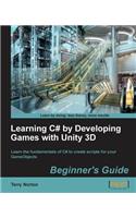 Learning C# by Developing Games with Unity 3D Beginner's Guide