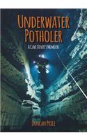 Underwater Potholer