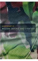 A Dictionary of Modern Defence and Strategy
