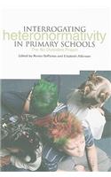 Interrogating Heteronormativity in Primary Schools
