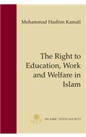 The Right to Education, Work and Welfare in Islam