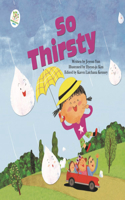 So Thirsty: Water