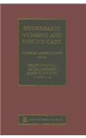 Hyperbaric Nursing and Wound Care