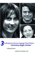 3 Contemporary German-Language Fiction Writers