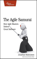 The Agile Samurai: How Agile Masters Deliver Great Software(Pragmatic Programmers)