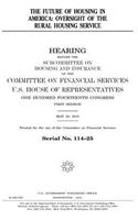 future of housing in America: oversight of the Rural Housing Service