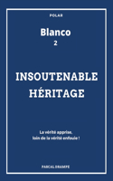 Insoutenable héritage