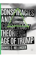 Conspiracies and Conspiracy Theories in the Age of Trump