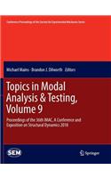 Topics in Modal Analysis & Testing, Volume 9