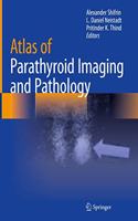 Atlas of Parathyroid Imaging and Pathology