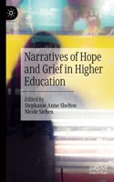 Narratives of Hope and Grief in Higher Education