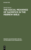 Social Meanings of Sacrifice in the Hebrew Bible