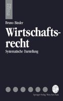 Wirtschaftsrecht: Systematische Darstellung