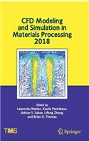 Cfd Modeling and Simulation in Materials Processing 2018