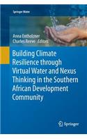 Building Climate Resilience Through Virtual Water and Nexus Thinking in the Southern African Development Community
