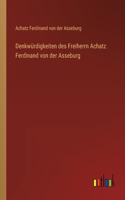 Denkwürdigkeiten des Freiherrn Achatz Ferdinand von der Asseburg