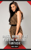 Danke, meine Liebe für eine weitere Fantasie: Geschichten mit explizitem Sex für Erwachsene