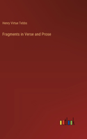 Fragments in Verse and Prose
