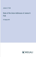 State of the Union Addresses of James K. Polk