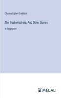 Bushwhackers; And Other Stories